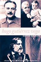 Antonio Soria reseña el libro Hugo Gutiérrez Vega en La Jornada Semanal